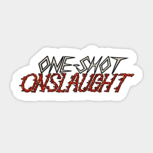 One-shot Onslaught Sticker